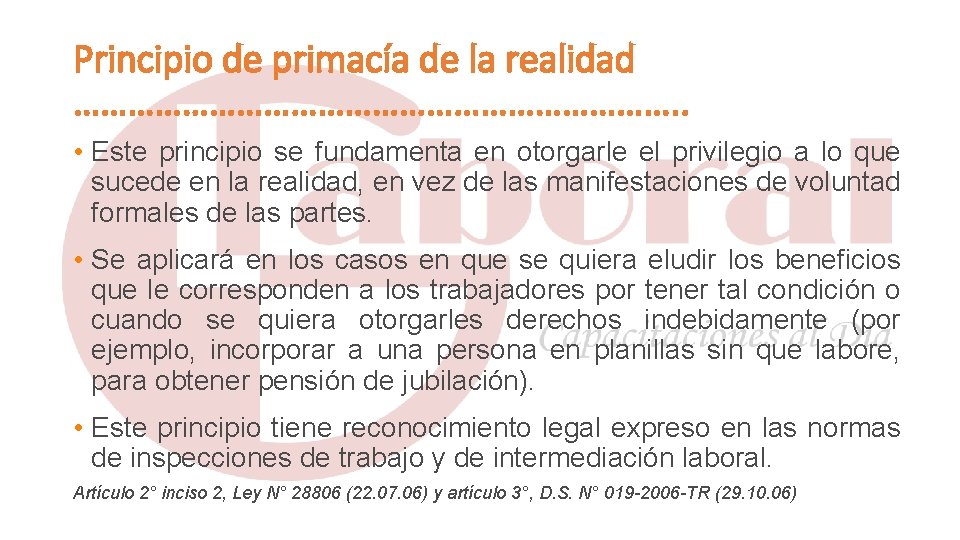 Principio de primacía de la realidad ……………………………. . • Este principio se fundamenta en
