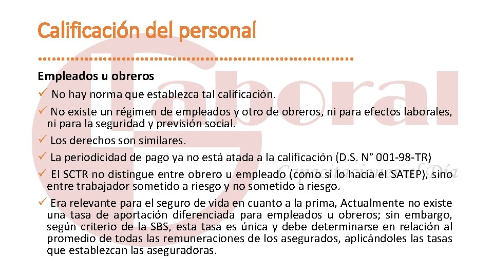 Calificación del personal ……………………………. . Empleados u obreros ü No hay norma que establezca