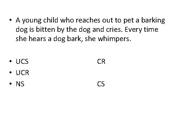  • A young child who reaches out to pet a barking dog is