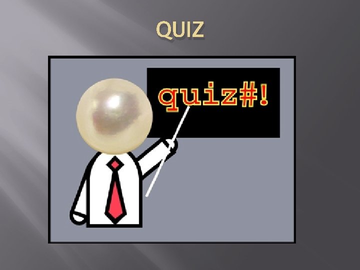 QUIZ 