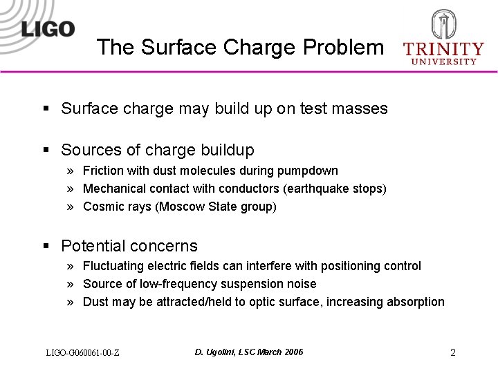 The Surface Charge Problem § Surface charge may build up on test masses §