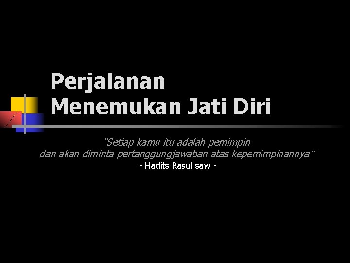 Perjalanan Menemukan Jati Diri Setiap Kamu Itu Adalah