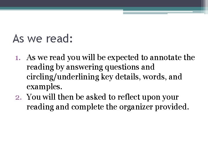 As we read: 1. As we read you will be expected to annotate the As we read: 1. As we read you will be expected to annotate the