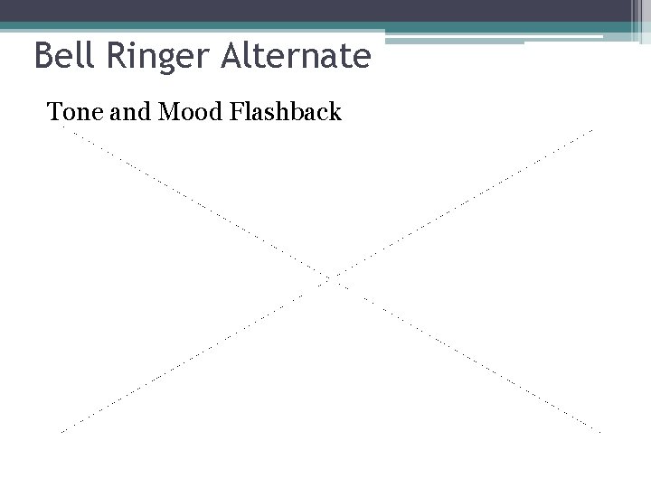 Bell Ringer Alternate Tone and Mood Flashback Bell Ringer Alternate Tone and Mood Flashback