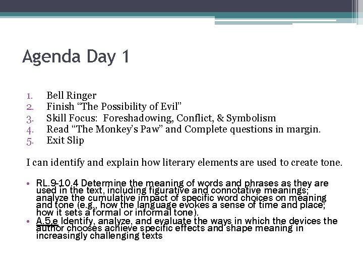 Agenda Day 1 1. 2. 3. 4. 5. Bell Ringer Finish “The Possibility of