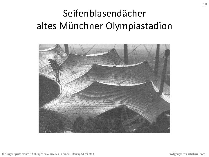 10 Seifenblasendächer altes Münchner Olympiastadion Bildungsdepartement St. Gallen, Schulversuche zur Bionik - Bauen; 14