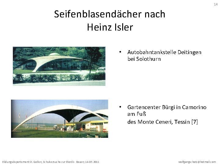 14 Seifenblasendächer nach Heinz Isler • Autobahntankstelle Deitingen bei Solothurn • Gartencenter Bürgi in