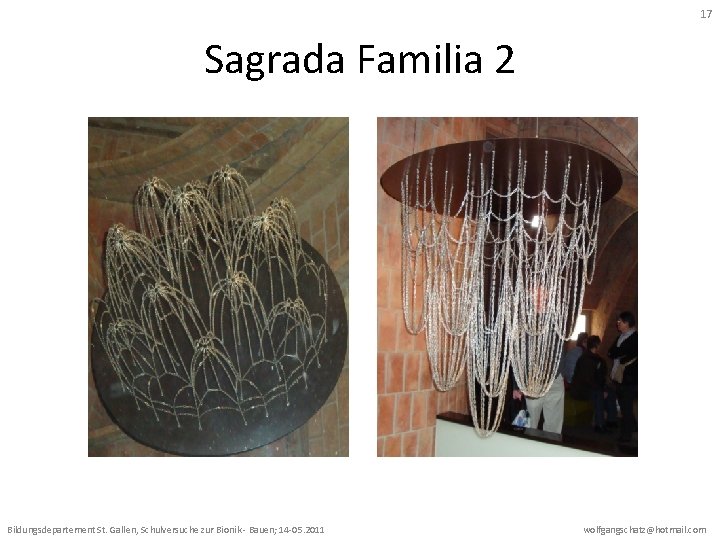 17 Sagrada Familia 2 Bildungsdepartement St. Gallen, Schulversuche zur Bionik - Bauen; 14 -05.