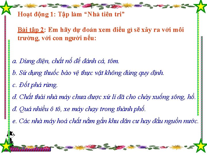 Hoạt động 1: Tập làm “Nhà tiên tri” Bài tập 2: Em hãy dự