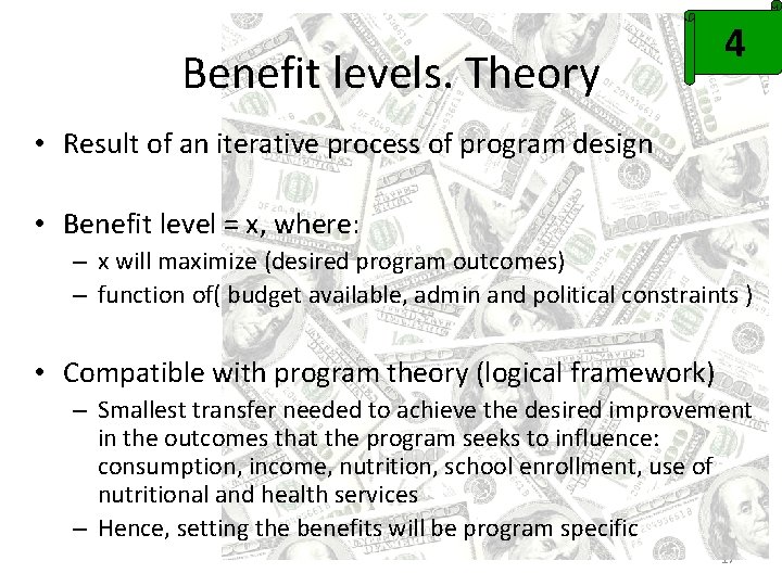 Benefit levels. Theory 4 • Result of an iterative process of program design •