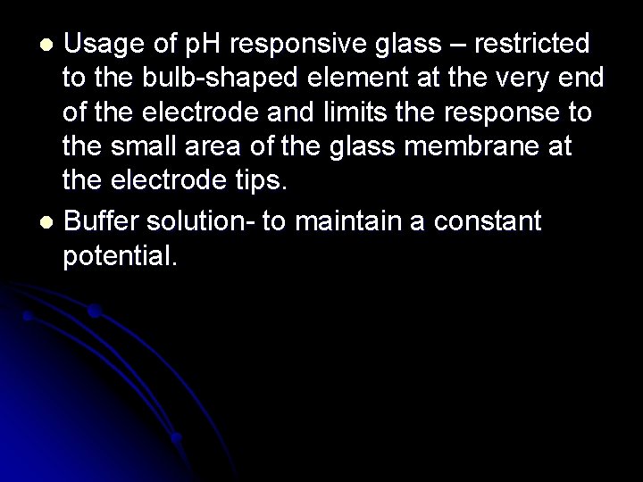 Usage of p. H responsive glass – restricted to the bulb-shaped element at the