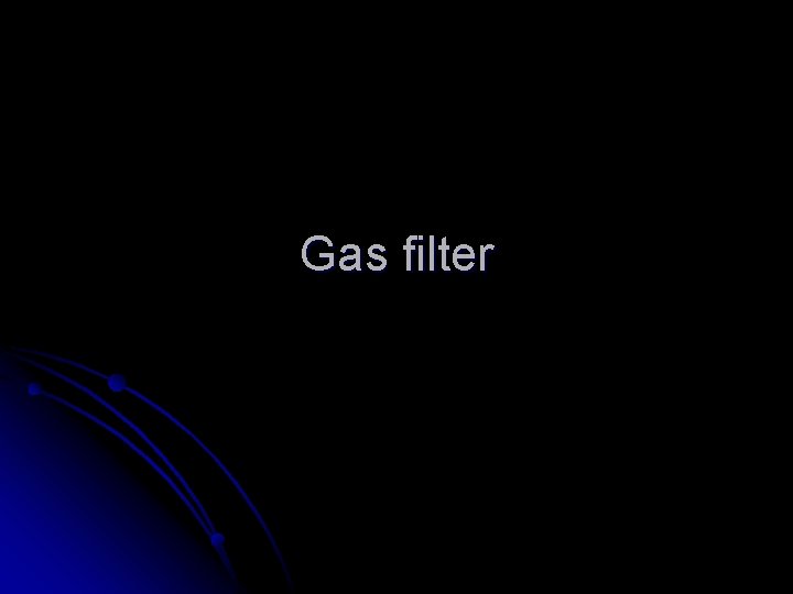 Gas filter 