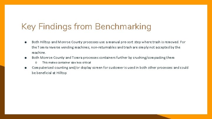 Key Findings from Benchmarking ● ● Both Hilltop and Monroe County processes use a