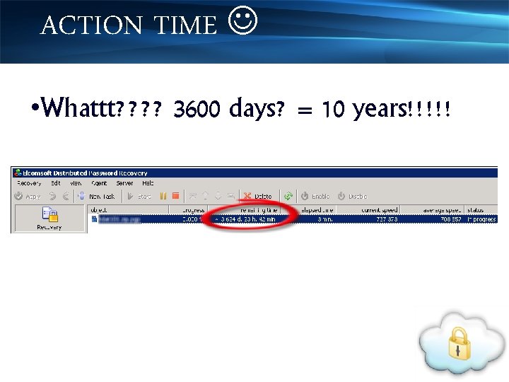 ACTION TIME • Whattt? ? 3600 days? = 10 years!!!!! 