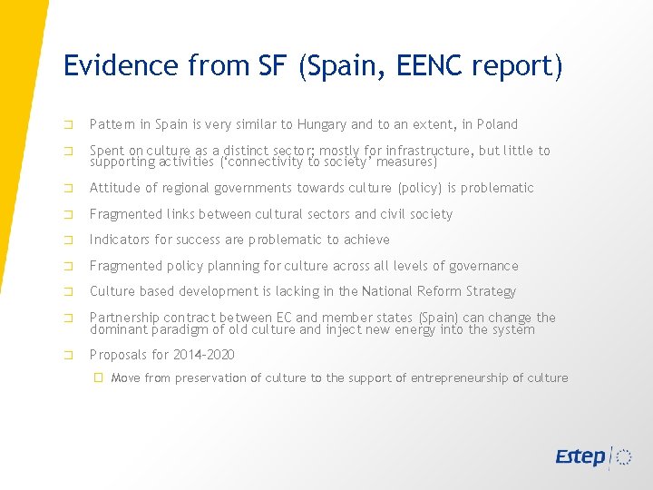 Evidence from SF (Spain, EENC report) � Pattern in Spain is very similar to