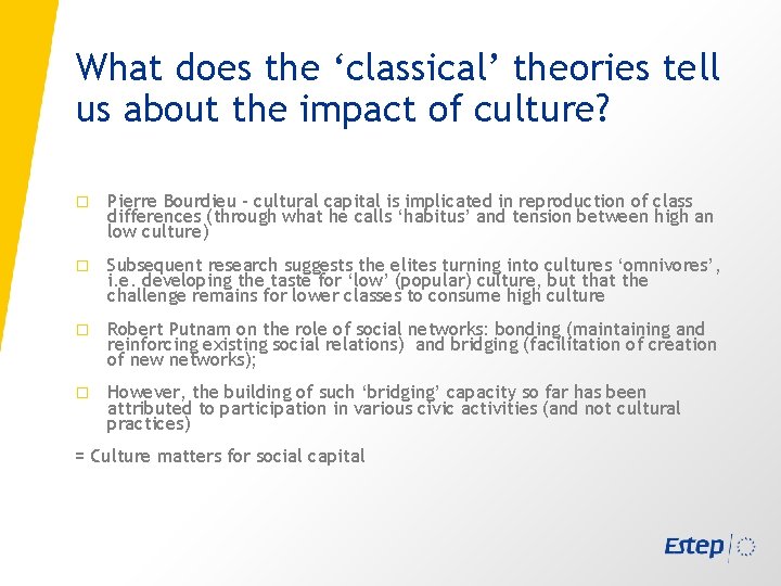 What does the ‘classical’ theories tell us about the impact of culture? � Pierre
