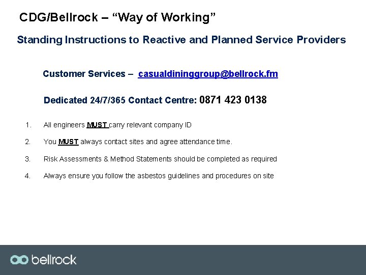 CDG/Bellrock – “Way of Working” Standing Instructions to Reactive and Planned Service Providers Customer
