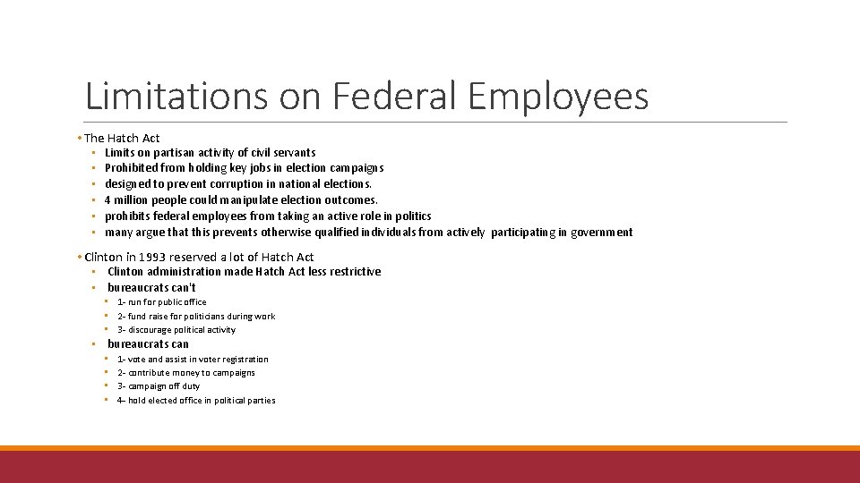 Limitations on Federal Employees • The Hatch Act • • • Limits on partisan