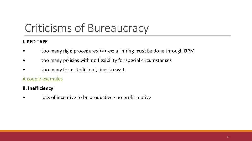 Criticisms of Bureaucracy I. RED TAPE • too many rigid procedures >>> ex: all