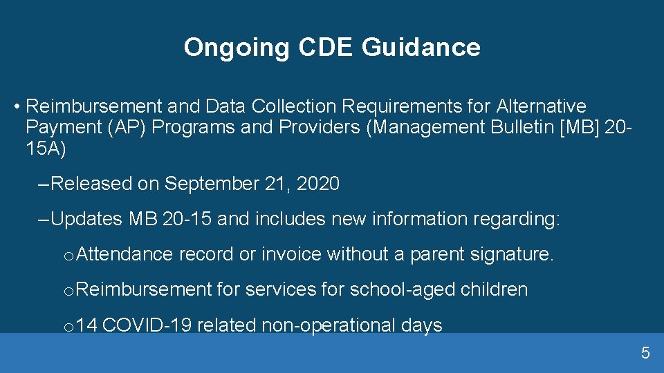 Ongoing CDE Guidance • Reimbursement and Data Collection Requirements for Alternative Payment (AP) Programs