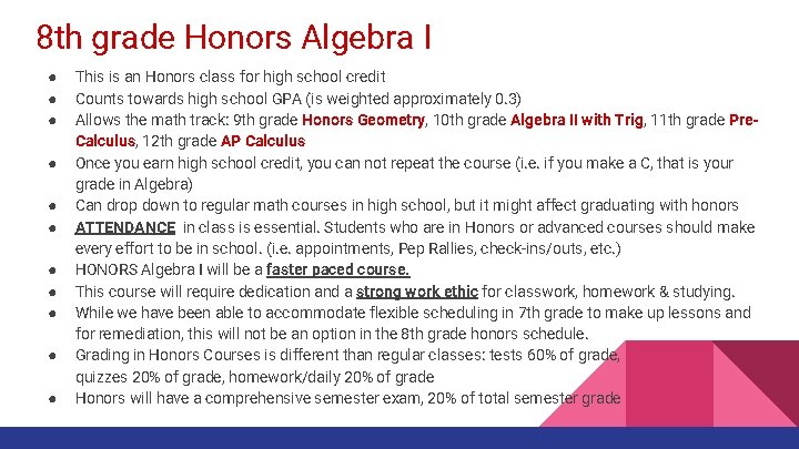 8 th grade Honors Algebra I ● ● ● This is an Honors class