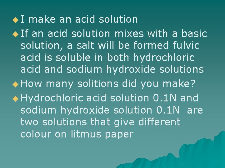 u. I make an acid solution u If an acid solution mixes with a