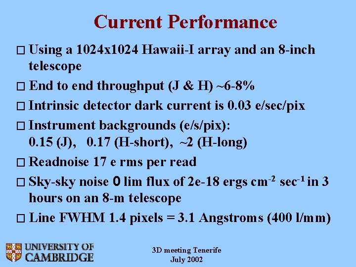Current Performance � Using a 1024 x 1024 Hawaii-I array and an 8 -inch