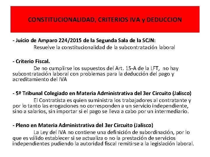 CONSTITUCIONALIDAD, CRITERIOS IVA y DEDUCCION - Juicio de Amparo 224/2015 de la Segunda Sala