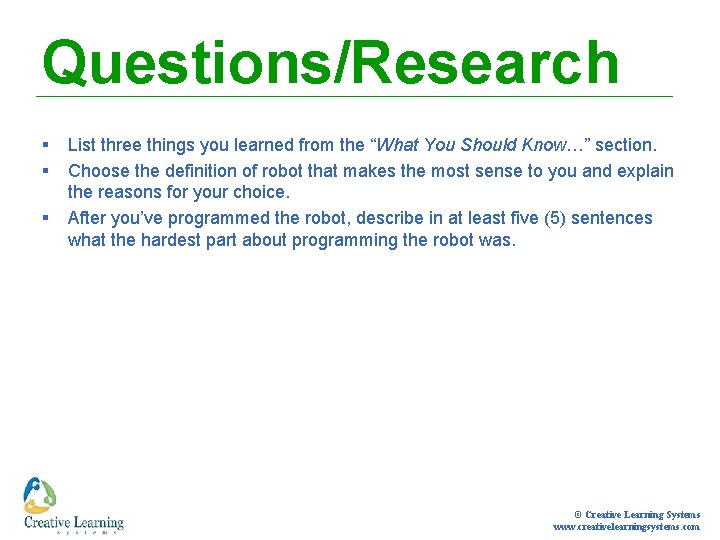 Questions/Research § § § List three things you learned from the “What You Should