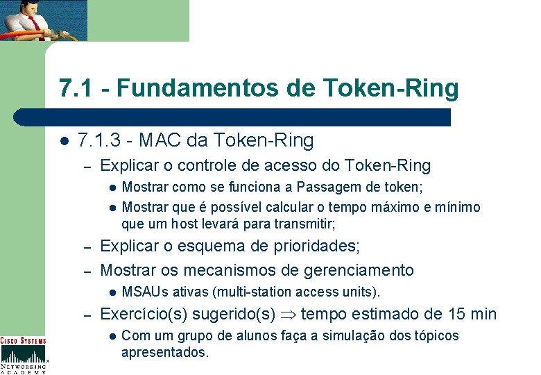 7. 1 - Fundamentos de Token-Ring l 7. 1. 3 - MAC da Token-Ring