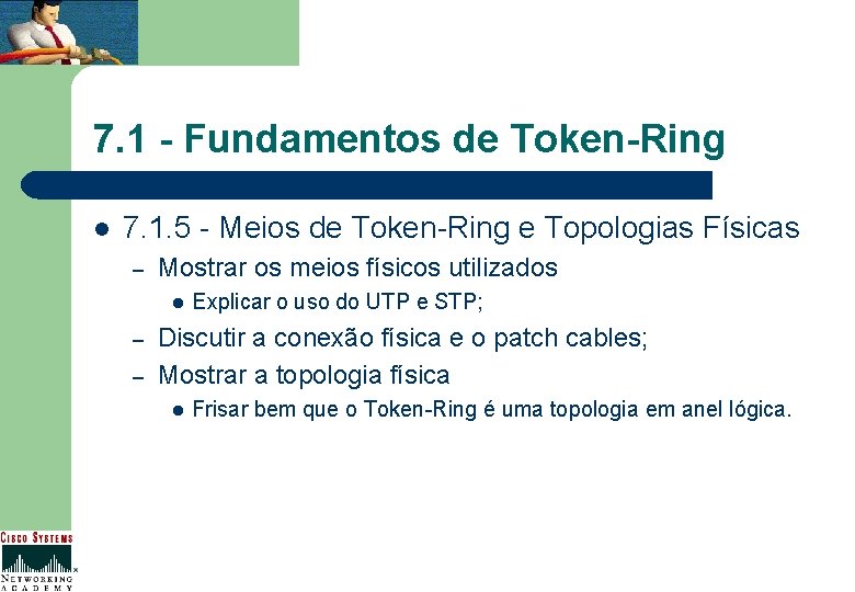 7. 1 - Fundamentos de Token-Ring l 7. 1. 5 - Meios de Token-Ring