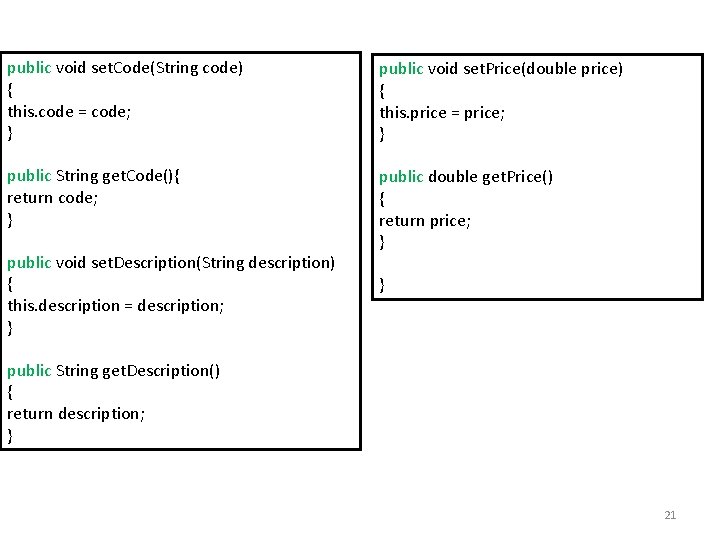 public void set. Code(String code) { this. code = code; } public void set.