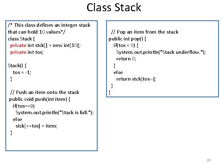 Class Stack /* This class defines an integer stack that can hold 10 values*/