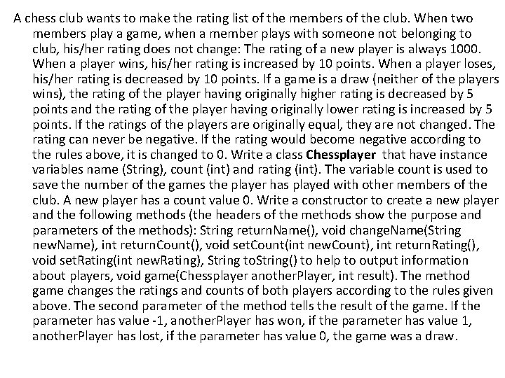 A chess club wants to make the rating list of the members of the