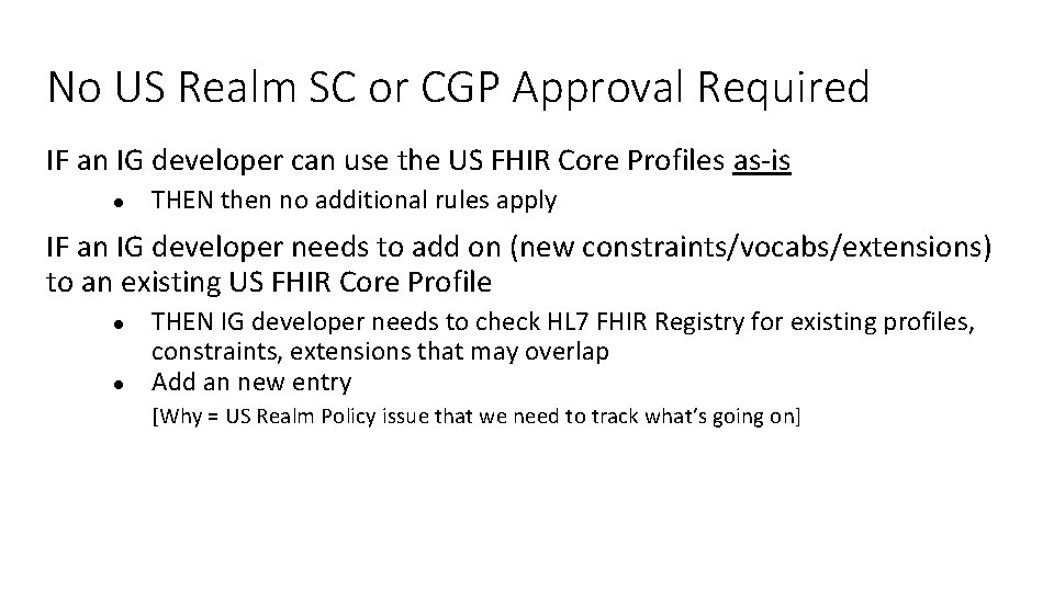 No US Realm SC or CGP Approval Required IF an IG developer can use