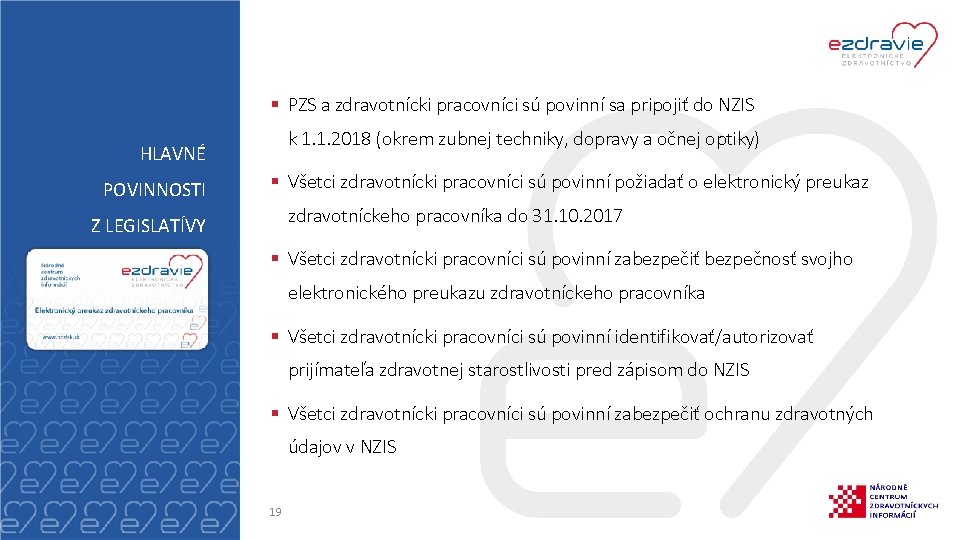 § PZS a zdravotnícki pracovníci sú povinní sa pripojiť do NZIS k 1. 1.