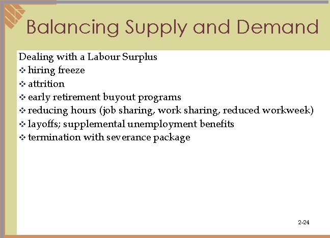 Balancing Supply and Demand Dealing with a Labour Surplus v hiring freeze v attrition