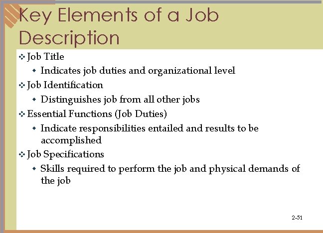 Key Elements of a Job Description v Job Title w Indicates job duties and