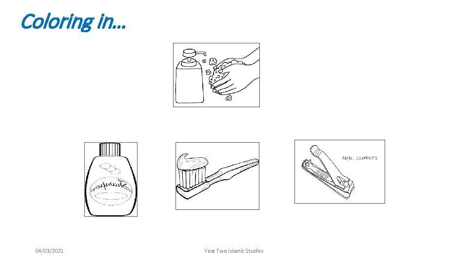 Coloring in… 04/03/2021 Year Two Islamic Studies 