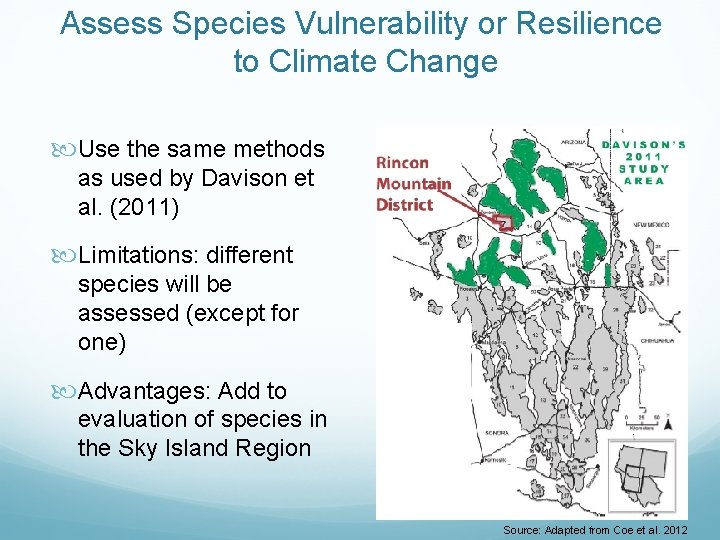 Assess Species Vulnerability or Resilience to Climate Change Use the same methods as used