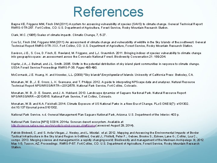 References Bagne KE, Friggens MM, Finch DM (2011) A system for assessing vulnerability of