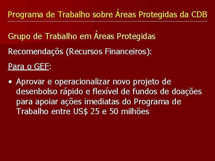 Programa de Trabalho sobre Áreas Protegidas da CDB Grupo de Trabalho em Áreas Protegidas