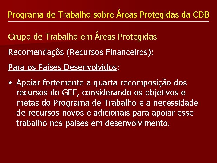 Programa de Trabalho sobre Áreas Protegidas da CDB Grupo de Trabalho em Áreas Protegidas