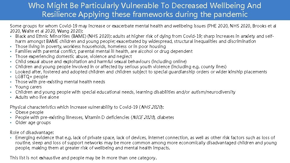 Who Might Be Particularly Vulnerable To Decreased Wellbeing And Resilience Applying these frameworks during