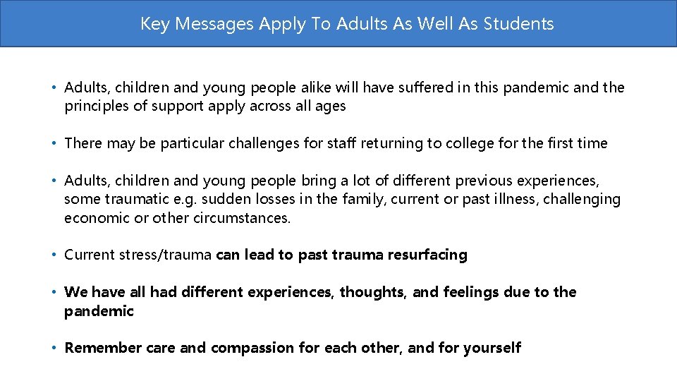 Key Messages Apply To Adults As Well As Students • Adults, children and young