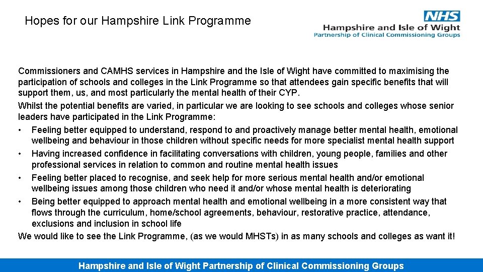 Hopes for our Hampshire Link Programme Commissioners and CAMHS services in Hampshire and the