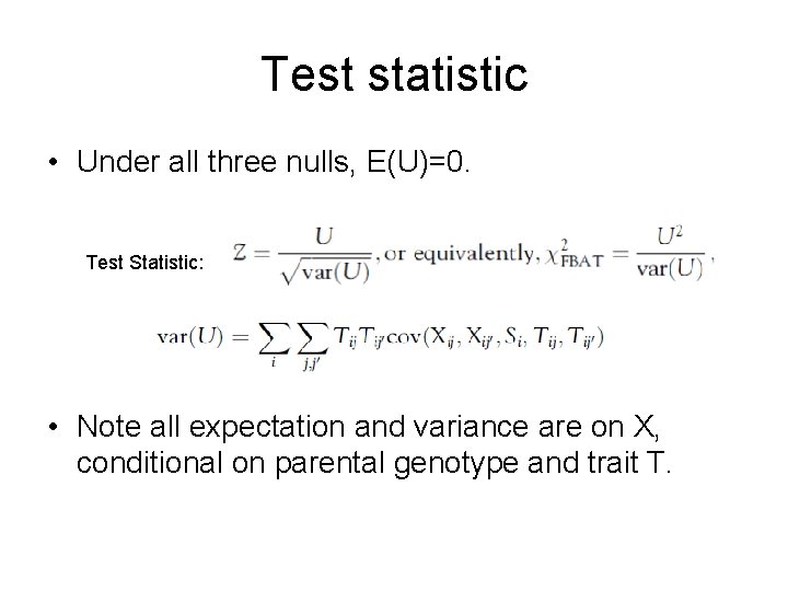 Test statistic • Under all three nulls, E(U)=0. Test Statistic: • Note all expectation
