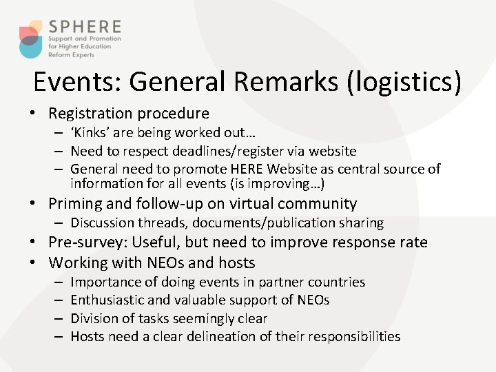 Events: General Remarks (logistics) • Registration procedure – ‘Kinks’ are being worked out… –