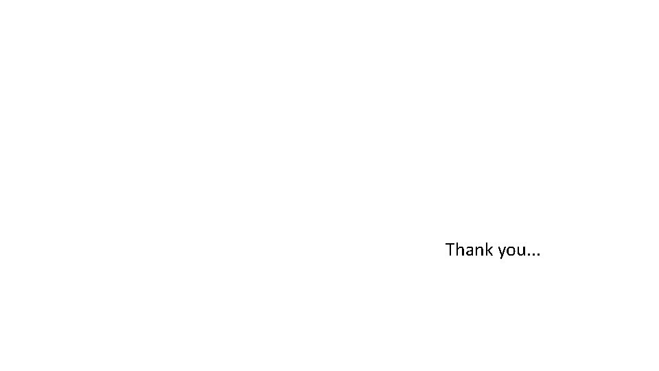 Thank you. . . Thank you. . .
