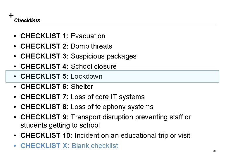 Checklists • • • CHECKLIST 1: Evacuation CHECKLIST 2: Bomb threats CHECKLIST 3: Suspicious